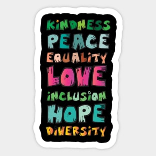 Kindness Peace Equality Love Inclusion Hope Diversity Sticker